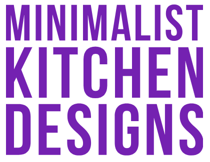 Minimalist Kitchen Designs
